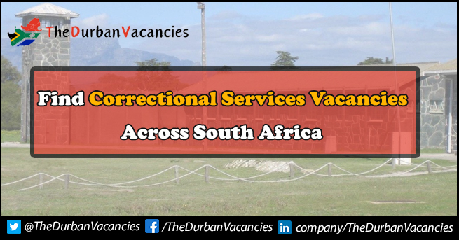 Correctional Services Vacancies | Internship Positions Available For Freshers Correctional Services Vacancies