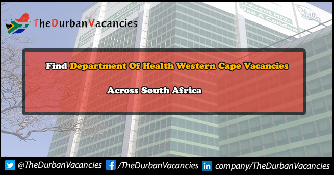 Department Of Health Western Cape | Submit Job Application Online Department Of Health Western Cape Vacancies