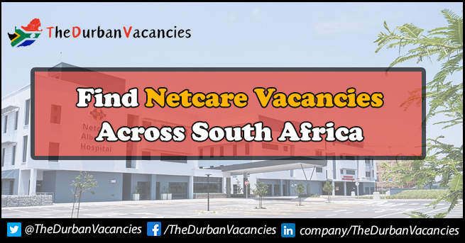 Netcare Vacancies | Finding Motivated & Talented Individuals Netcare Vacancies