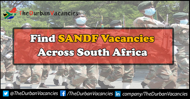 SANDF Vacancies | Jobs Are Available For Qualified Candidates SANDF Vacancies