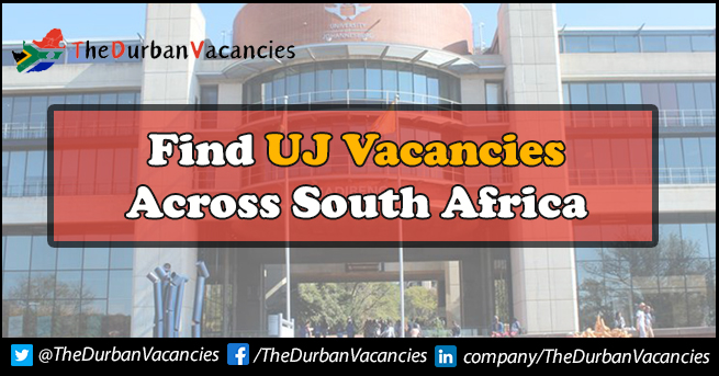 UJ Vacancies Are Currently Open For Students | Apply Online UJ Vacancies